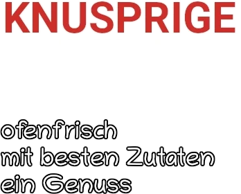 ofenfrisch, mit besten Zutaten, ein Genuss